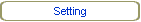 Setting